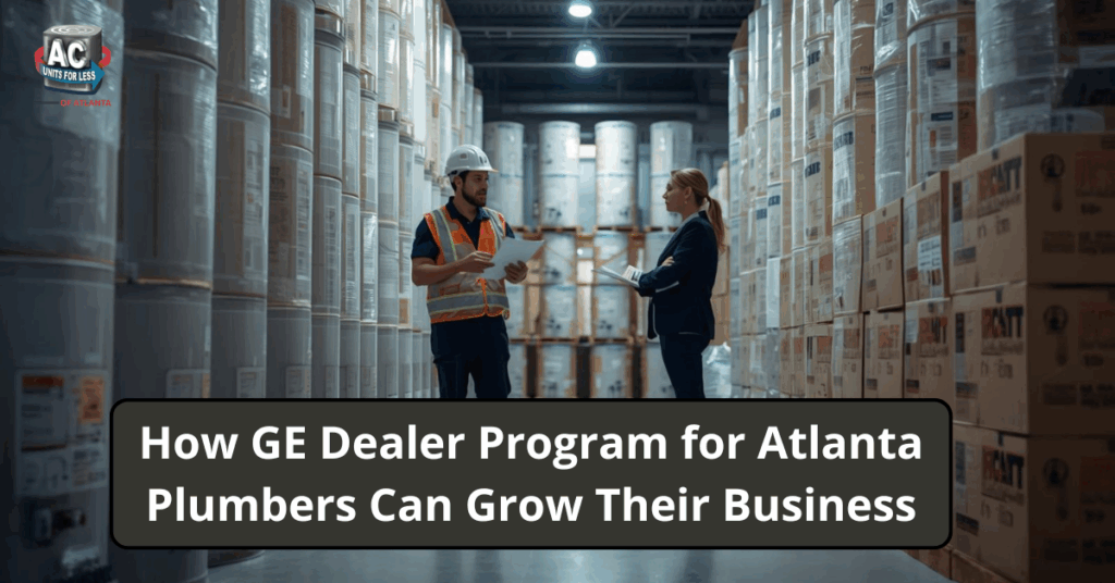 How the GE Dealer Program for Atlanta Plumbers Helps Increase Profit Margins